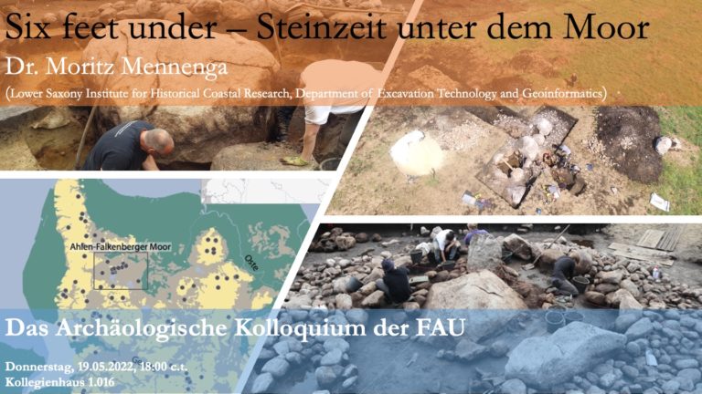Das Archäologische Kolloquium – Dr. M. Mennenga: Six feet under – Steinzeit unter dem Moor